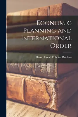 Planification économique et ordre international - Economic Planning and International Order