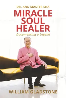 Le guérisseur d'âmes miraculeux : Documenter une légende - Miracle Soul Healer: Documenting a Legend