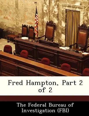 Fred Hampton, partie 2 sur 2 - Fred Hampton, Part 2 of 2