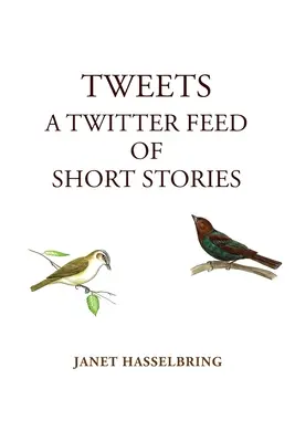 Tweets, un fil Twitter de nouvelles - Tweets, A Twitter Feed of Short Stories