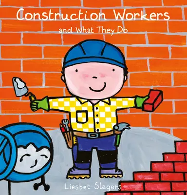 Les ouvriers du bâtiment et ce qu'ils font - Construction Workers and What They Do