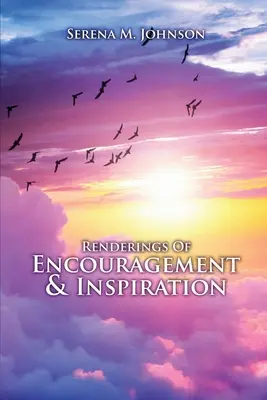 Rendu d'encouragement et d'inspiration - Renderings Of Encouragement & Inspiration