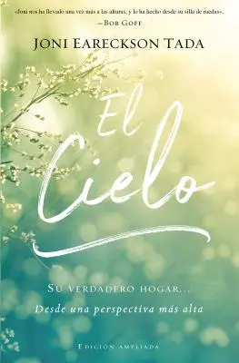 El Cielo : Tu Verdadero Hogar... Desde Una Perspectiva Ms Alta - El Cielo: Tu Verdadero Hogar... Desde Una Perspectiva Ms Alta