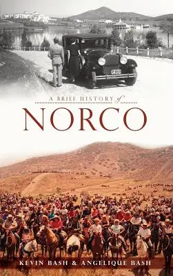 Une brève histoire de Norco - A Brief History of Norco