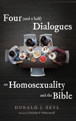 Quatre dialogues (et demi) sur l'homosexualité et la Bible - Four (and a half) Dialogues on Homosexuality and the Bible