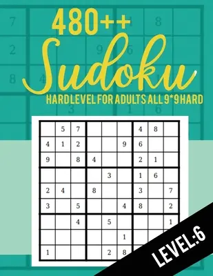 Sudoku : Niveau Difficile pour Adultes Tous 9*9 Difficile 480++ Sudoku niveau : 6 - Livres de Puzzle Sudoku - Livres de Puzzle Sudoku Difficile - Gros caractères - Sudoku: Hard Level for Adults All 9*9 Hard 480++ Sudoku level: 6 - Sudoku Puzzle Books - Sudoku Puzzle Books Hard - Large Prin