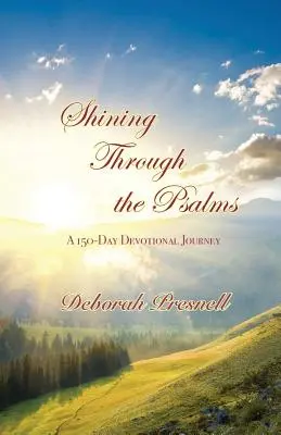 Briller à travers les Psaumes : Un voyage dévotionnel de 150 jours - Shining Through the Psalms: A 150-Day Devotional Journey