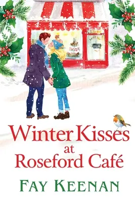 Baisers d'hiver au Roseford Cafe - Winter Kisses at Roseford Cafe