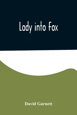 Une femme dans un renard - Lady into Fox
