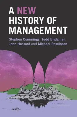 Une nouvelle histoire du management - A New History of Management