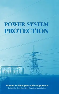 Protection des réseaux électriques : Principes et composants - Power System Protection: Principles and Components