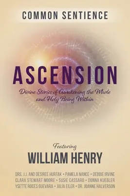 Ascension : Histoires divines sur l'éveil de l'être entier et saint qui sommeille en nous - Ascension: Divine Stories of Awakening the Whole and Holy Being Within