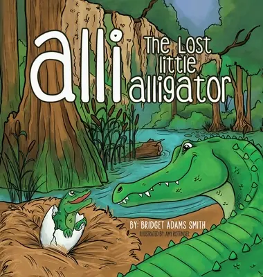 Alli, le petit alligator perdu - Alli, the Lost Little Alligator