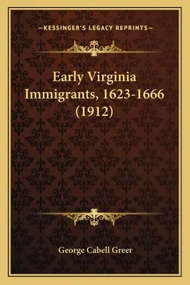 Premiers immigrants de Virginie, 1623-1666 (1912) - Early Virginia Immigrants, 1623-1666 (1912)