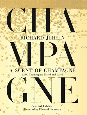 Un parfum de champagne : 8 000 champagnes dégustés et évalués - A Scent of Champagne: 8,000 Champagnes Tasted and Rated