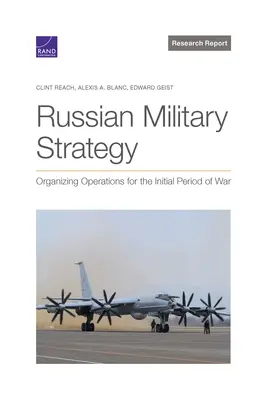 Stratégie militaire russe : Organisation des opérations pour la période initiale de la guerre - Russian Military Strategy: Organizing Operations for the Initial Period of War