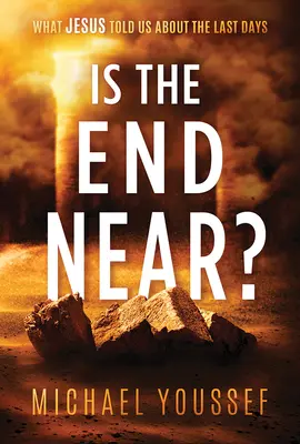 La fin est-elle proche ? Ce que Jésus nous a dit sur les derniers jours - Is the End Near?: What Jesus Told Us about the Last Days