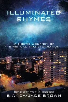 Rimes illuminées : Un voyage poétique de transformation spirituelle - Illuminated Rhymes: A Poetic Journey of Spiritual Transformation