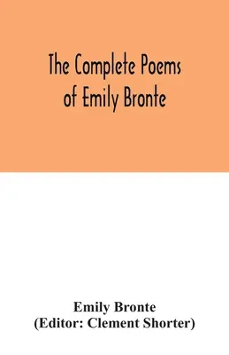 L'intégrale des poèmes d'Emily Bronte - The complete poems of Emily Bronte