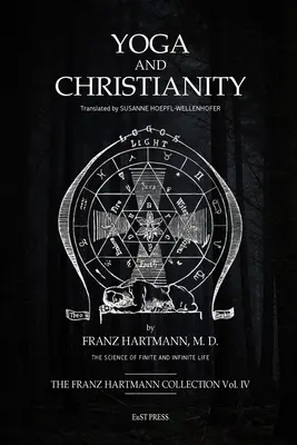 Yoga et christianisme : La doctrine secrète dans la religion chrétienne - Yoga and Christianity: The Secret Doctrine in the Christian Religion