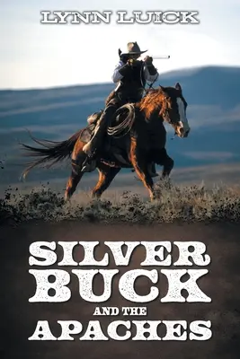 Silver Buck et les Apaches - Silver Buck and the Apaches