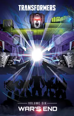Transformers, Vol. 6 : War's End - Transformers, Vol. 6: War's End