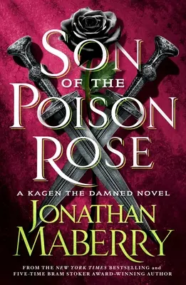 Le fils de la rose empoisonnée : Un roman de Kagen le Damné - Son of the Poison Rose: A Kagen the Damned Novel