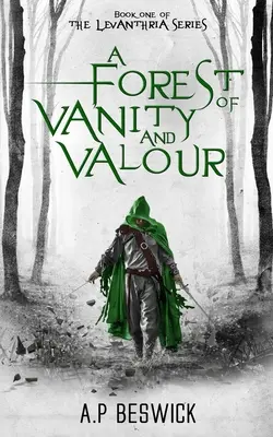 Une forêt de vanité et de bravoure - A Forest Of Vanity And Valour