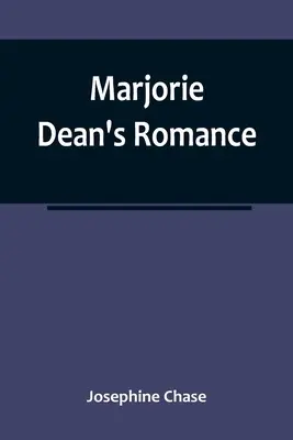 La romance de Marjorie Dean - Marjorie Dean's Romance