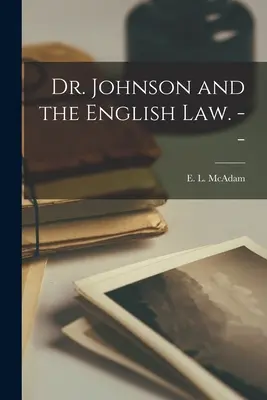 Johnson et le droit anglais. -- (McAdam E. L. (Edward Lippincott) 19) - Dr. Johnson and the English Law. -- (McAdam E. L. (Edward Lippincott) 19)