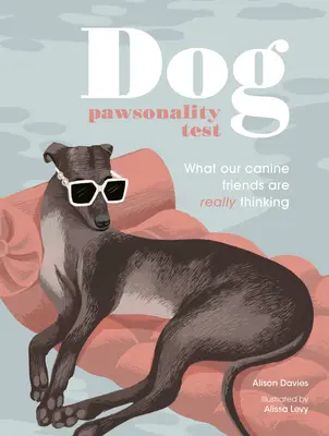 Test de ronronnement du chien : Ce que pensent vraiment nos amis canins - Dog Pawsonality Test: What Our Canine Friends Are Really Thinking