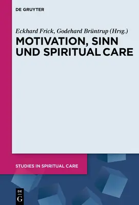 Motivation, sens et accompagnement spirituel - Motivation, Sinn und Spiritual Care