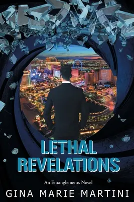 Révélations mortelles : Un roman de l'enchevêtrement - Lethal Revelations: An Entanglements Novel