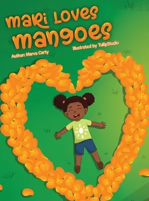 Mari aime les mangues - Mari Loves Mangoes