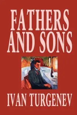 Pères et fils par Ivan Tourgueniev, Fiction, Classiques, Littéraire - Fathers and Sons by Ivan Turgenev, Fiction, Classics, Literary