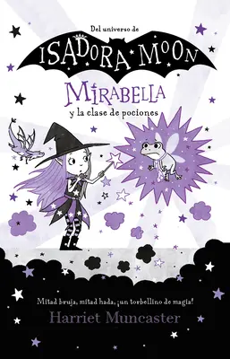 Mirabella Y La Clase de Pociones / Mirabelle a une mauvaise journée - Mirabella Y La Clase de Pociones / Mirabelle Has a Bad Day