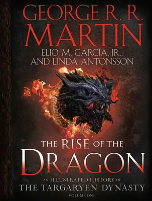 L'ascension du dragon : Histoire illustrée de la dynastie des Targaryen, tome 1 - The Rise of the Dragon: An Illustrated History of the Targaryen Dynasty, Volume One