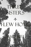 Les trois sœurs se sont envolées - Three Sisters Flew Home