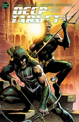 Aquaman/Green Arrow - Cible profonde - Aquaman/Green Arrow - Deep Target