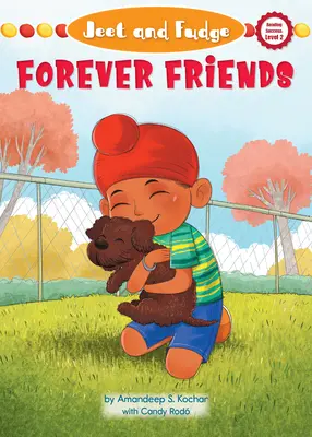 Jeet et Fudge : Amis pour toujours - Jeet and Fudge: Forever Friends