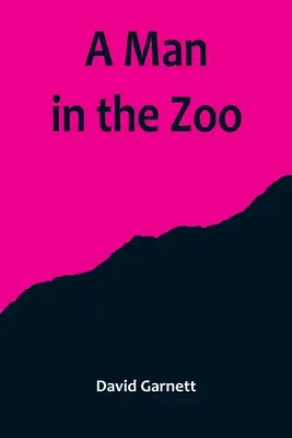 Un homme au zoo - A Man in the Zoo