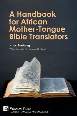 Manuel pour les traducteurs de la Bible en langue maternelle africaine - A Handbook for African Mother-Tongue Bible Translators