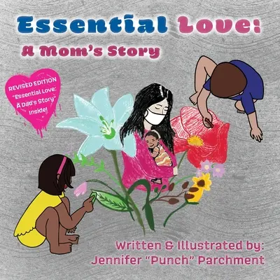 L'amour essentiel : L'histoire d'une mère - 2e édition - Essential Love: A Mom's Story - 2nd Edition