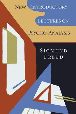 Nouvelles conférences d'introduction à la psychanalyse - New Introductory Lectures on Psycho-Analysis