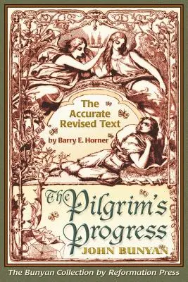 Le progrès du pèlerin : Édition du texte révisé exact - The Pilgrim's Progress: Accurate Revised Text Edition