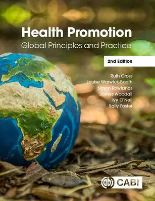 Promotion de la santé : Principes et pratiques à l'échelle mondiale - Health Promotion: Global Principles and Practice