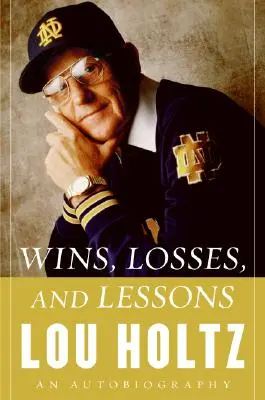 Victoires, pertes et leçons : Une autobiographie - Wins, Losses, and Lessons: An Autobiography