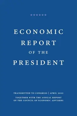 Rapport économique du Président 2022 - Economic Report of the President 2022