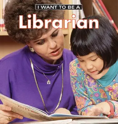 Je veux être bibliothécaire - I Want to Be a Librarian