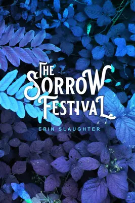 Le festival de la douleur - The Sorrow Festival